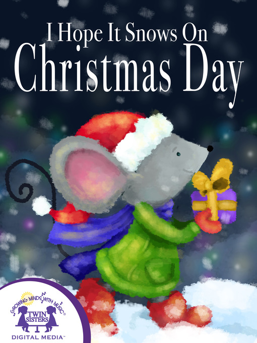 Title details for I Hope It Snows On Christmas Day by Kim Mitzo Thompson - Available